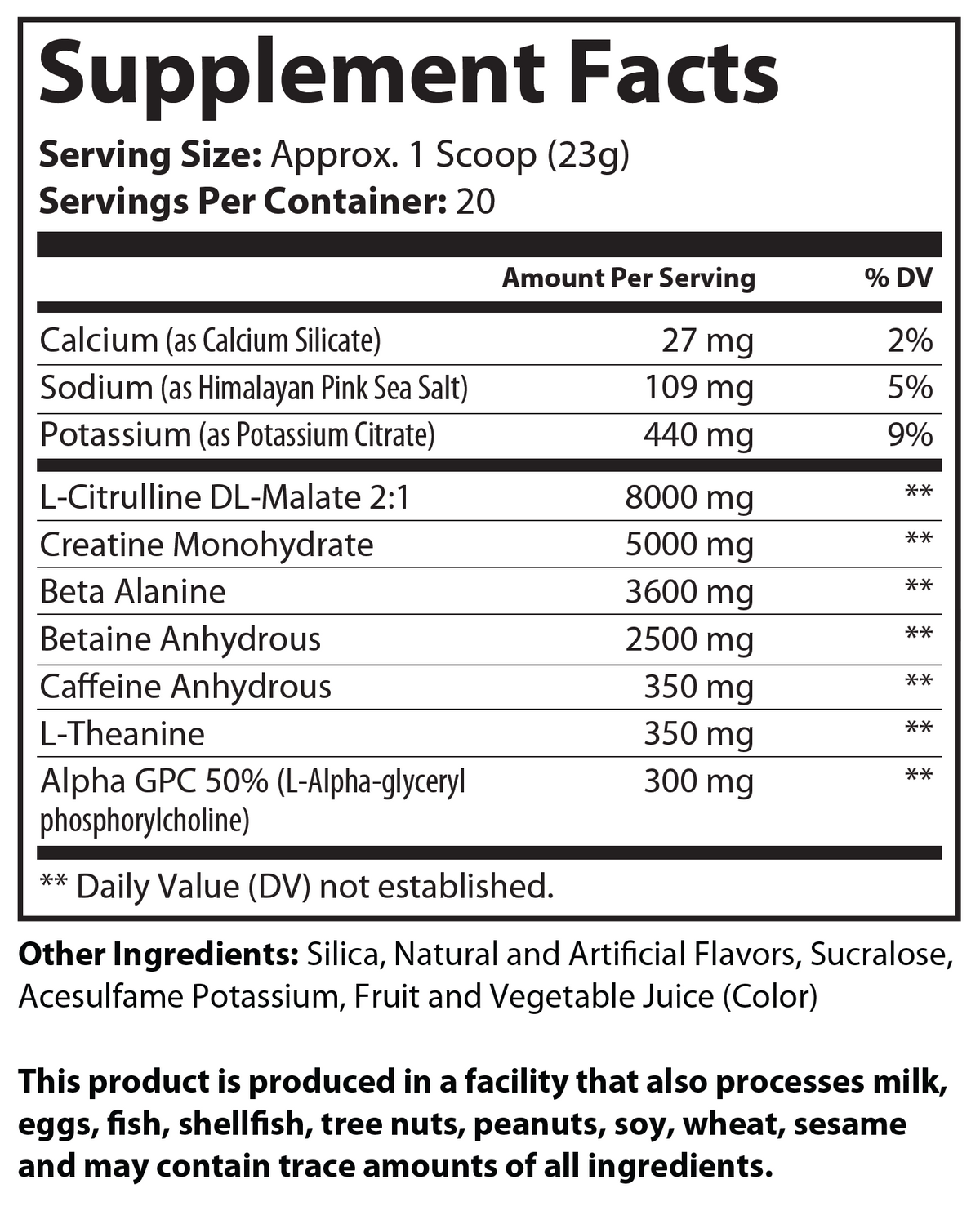 A black-and-white supplement facts label showing serving size, servings per container, and a table of nutrients and ingredients. The label includes calcium, sodium, potassium, L-Citrulline DL-Malate 2:1, creatine monohydrate, beta alanine, betaine anhydrous, caffeine anhydrous, theanine, and alpha GPC 50%.